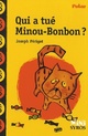  Achetez le livre d'occasion Qui a tué Minou-Bonbon ? de Joseph Périgot sur Livrenpoche.com 