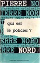  Achetez le livre d'occasion Qui est le policier ? de Pierre Nord sur Livrenpoche.com 