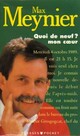  Achetez le livre d'occasion Quoi de neuf ? Mon coeur de Max Meynier sur Livrenpoche.com 