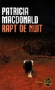  Achetez le livre d'occasion Rapt de nuit de Patricia J. MacDonald sur Livrenpoche.com 