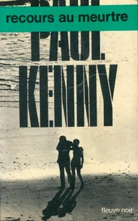  Achetez le livre d'occasion Recours au meurtre de Paul Kenny sur Livrenpoche.com 