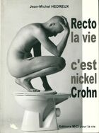  Achetez le livre d'occasion Recto la vie, c'est nickel crohn sur Livrenpoche.com 