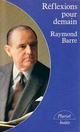  Achetez le livre d'occasion Réflexions pour demain de Raymond Barre sur Livrenpoche.com 
