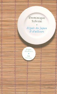  Achetez le livre d'occasion Régals du Japon et d'ailleurs de Dominique Sylvain sur Livrenpoche.com 