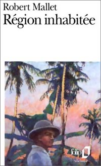  Achetez le livre d'occasion Région inhabitée de Robert Mallet sur Livrenpoche.com 