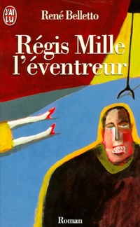  Achetez le livre d'occasion Régis Mille l'éventreur de René Belletto sur Livrenpoche.com 