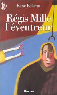  Achetez le livre d'occasion Régis Mille l'éventreur de René Belletto sur Livrenpoche.com 
