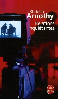  Achetez le livre d'occasion Relations inquiétantes de Christine Arnothy sur Livrenpoche.com 