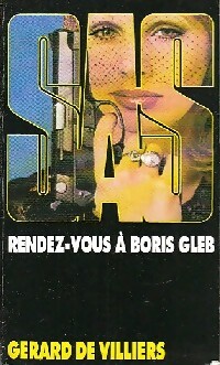  Achetez le livre d'occasion Rendez-vous à Boris Gleb de Gérard De Villiers sur Livrenpoche.com 