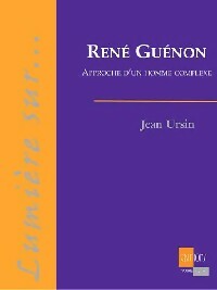  Achetez le livre d'occasion René Guénon. Approche d'un homme complexe de Jean Ursin sur Livrenpoche.com 