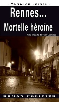  Achetez le livre d'occasion Rennes... mortelle héroïne de Yannick Loisel sur Livrenpoche.com 