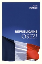  Achetez le livre d'occasion Républicains osez ! sur Livrenpoche.com 