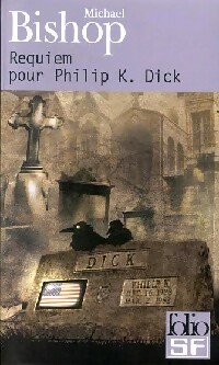  Achetez le livre d'occasion Requiem pour Philip K. Dick de Michael Bishop sur Livrenpoche.com 