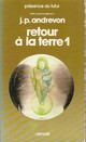  Achetez le livre d'occasion Retour à la Terre Tome I de Jean-Pierre Andrevon sur Livrenpoche.com 