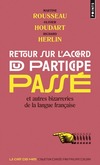  Achetez le livre d'occasion Retour sur l'accord du participe passé et autres bizarreries de la langue française sur Livrenpoche.com 