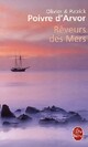  Achetez le livre d'occasion Rêveurs des mers de Olivier Poivre d'Arvor sur Livrenpoche.com 