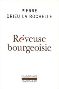  Achetez le livre d'occasion Rêveuse bourgeoisie de la Rochelle Pierre Drieu sur Livrenpoche.com 