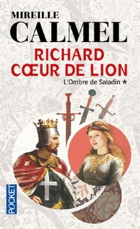  Achetez le livre d'occasion Richard Coeur de Lion de Mireille Calmel sur Livrenpoche.com 
