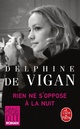  Achetez le livre d'occasion Rien ne s'oppose à la nuit de Delphine De Vigan sur Livrenpoche.com 