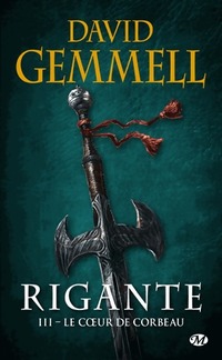  Achetez le livre d'occasion Rigante Tome III : Le coeur de corbeau de David Gemmell sur Livrenpoche.com 