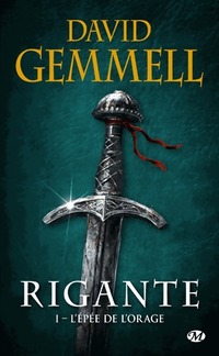  Achetez le livre d'occasion Rigante Tome I : L'épée de l'orage de David Gemmell sur Livrenpoche.com 
