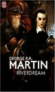  Achetez le livre d'occasion Riverdream de George R.R. Martin sur Livrenpoche.com 