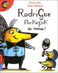  Achetez le livre d'occasion Rodrigue Porképik se marie de Fanny Joly sur Livrenpoche.com 