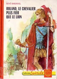  Achetez le livre d'occasion Roland, le chevalier plus fier que le lion de René Barjavel sur Livrenpoche.com 