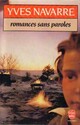  Achetez le livre d'occasion Romances sans paroles de Yves Navarre sur Livrenpoche.com 
