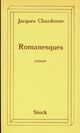 Achetez le livre d'occasion Romanesques de Jacques Chardonne sur Livrenpoche.com 