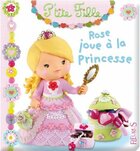  Achetez le livre d'occasion Rose joue à la princesse sur Livrenpoche.com 