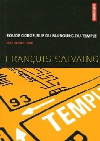  Achetez le livre d'occasion Rouge gorge, rue du Faubourg-du-Temple de François Salvaing sur Livrenpoche.com 