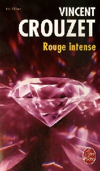  Achetez le livre d'occasion Rouge intense de Vincent Crouzet sur Livrenpoche.com 
