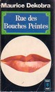  Achetez le livre d'occasion Rue des bouches peintes de Maurice Dekobra sur Livrenpoche.com 