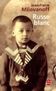  Achetez le livre d'occasion Russe blanc de Jean-Pierre Milovanoff sur Livrenpoche.com 