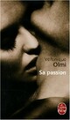  Achetez le livre d'occasion Sa passion de Véronique Olmi sur Livrenpoche.com 