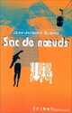  Achetez le livre d'occasion Sac de noeuds de Jean-Jacques Busino sur Livrenpoche.com 
