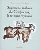  Achetez le livre d'occasion Sagesses et malices de Confucius, le roi sans royaume de Maxence Fermine sur Livrenpoche.com 