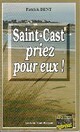  Achetez le livre d'occasion Saint-Cast priez pour eux de Patrick Bent sur Livrenpoche.com 
