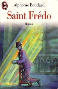  Achetez le livre d'occasion Saint Frédo de Alphonse Boudard sur Livrenpoche.com 