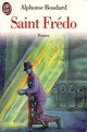  Achetez le livre d'occasion Saint Frédo de Alphonse Boudard sur Livrenpoche.com 