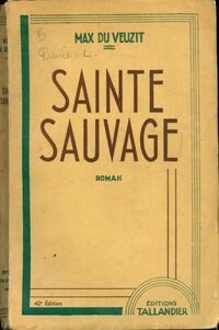  Achetez le livre d'occasion Sainte-Sauvage de Max Du Veuzit sur Livrenpoche.com 