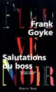  Achetez le livre d'occasion Salutations du boss de Frank Goyke sur Livrenpoche.com 
