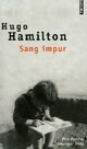  Achetez le livre d'occasion Sang impur de Hugo Hamilton sur Livrenpoche.com 