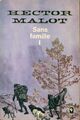 Achetez le livre d'occasion Sans famille Tome I de Hector Malot sur Livrenpoche.com 