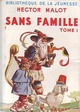  Achetez le livre d'occasion Sans famille Tome I de Hector Malot sur Livrenpoche.com 