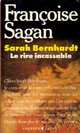  Achetez le livre d'occasion Sarah Bernhardt de Françoise Sagan sur Livrenpoche.com 