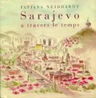  Achetez le livre d'occasion Sarajevo à travers le temps sur Livrenpoche.com 