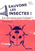  Achetez le livre d'occasion Sauvons les insectes ! : Les 10 actions pour agir ! sur Livrenpoche.com 