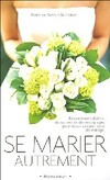  Achetez le livre d'occasion Se marier autrement sur Livrenpoche.com 